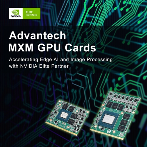 NVIDIA MXM GPU Cards-ADVANTECH CO., LTD.-Automation Taipei 2023